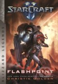Kniha: StarCraft: Flashpoint (Christie Golden). Blizzard Entertainment, 2022 Kniha: StarCraft: Flashpoint (Christie Golden). Blizzard Entertainment, 2022