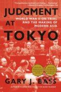 Kniha: Judgment At Tokyo (Gary J. Bass). , 2024 Kniha: Judgment At Tokyo (Gary J. Bass). , 2024