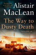 Kniha: The Way to Dusty Death (Alistair Maclean). HarperCollins, 2021 Kniha: The Way to Dusty Death (Alistair Maclean). HarperCollins, 2021