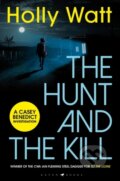 Kniha: The Hunt and the Kill (Watt Holly Watt). Raven Books, 2021 Kniha: The Hunt and the Kill (Watt Holly Watt). Raven Books, 2021