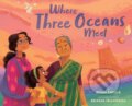 Kniha: Where Three Oceans Meet (Rajani Larocca). Abrams Books for young Readers, 2021 Kniha: Where Three Oceans Meet (Rajani Larocca). Abrams Books for young Readers, 2021