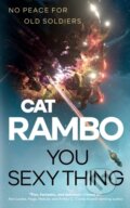 Kniha: You Sexy Thing (Cat Rambo). Tor Books, 2022 Kniha: You Sexy Thing (Cat Rambo). Tor Books, 2022