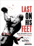 Kniha: Last On His Feet (Adrian Matejka a Youssef Daoudi). , 2023 Kniha: Last On His Feet (Adrian Matejka a Youssef Daoudi). , 2023