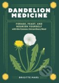 Kniha: Dandelion Medicine, 2nd Edition (Brigitte Mars). Storey Publishing, 2023 Kniha: Dandelion Medicine, 2nd Edition (Brigitte Mars). Storey Publishing, 2023