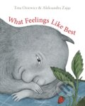 Kniha: What Feelings Like Best (Tina Oziewicz). Pushkin, 2024 Kniha: What Feelings Like Best (Tina Oziewicz). Pushkin, 2024