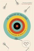 Kniha: In Praise of Failure (Costica Bradatan). Harvard University Press, 2024 Kniha: In Praise of Failure (Costica Bradatan). Harvard University Press, 2024