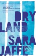 Kniha: Dryland (Sara Jaffe). Cipher Press, 2021 Kniha: Dryland (Sara Jaffe). Cipher Press, 2021