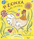 Kniha: P. Zonka Lays an Egg (Julie Paschkis). Peachtree, 2021 Kniha: P. Zonka Lays an Egg (Julie Paschkis). Peachtree, 2021
