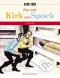 Kniha: Fun With Kirk and Spock (Robb Pearlman). , 2021 Kniha: Fun With Kirk and Spock (Robb Pearlman). , 2021