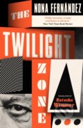 Kniha: The Twilight Zone (Nona Fernandez). Daunt Books, 2022 Kniha: The Twilight Zone (Nona Fernandez). Daunt Books, 2022