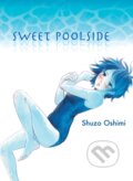 Kniha: Sweet Poolside (Shuzo Oshimi). Vertical, 2023 Kniha: Sweet Poolside (Shuzo Oshimi). Vertical, 2023
