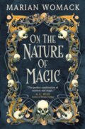 Kniha: On the Nature of Magic (Marian Womack). Titan Books, 2023 Kniha: On the Nature of Magic (Marian Womack). Titan Books, 2023