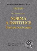 Norma a instituce - Ota Weinberger, C. H. Beck, 2017