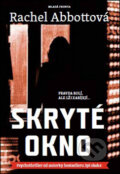Kniha: Skryté okno (Rachel Abbott). Mladá fronta, 2017 Kniha: Skryté okno (Rachel Abbott). Mladá fronta, 2017