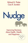 Nudge - Richard H. Thaler, Cass R. Sunstein, Yale University Press, 2008