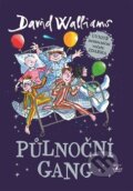Kniha: Půlnoční gang (David Walliams). Argo, 2017 Kniha: Půlnoční gang (David Walliams). Argo, 2017