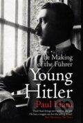 Kniha: Young Hitler (Paul Ham). Te Neues, 2017 Kniha: Young Hitler (Paul Ham). Te Neues, 2017