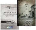 Krídla nad Novohradom + Zborník zo Stretnutia priateľov regionálnej histórie 2017 - Tibor Kotek, Mišo Šesták (editor), Miloš Hric, 2017