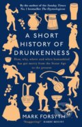 Kniha: A Short History of Drunkenness (Mark Forsyth). Penguin Books, 2017 Kniha: A Short History of Drunkenness (Mark Forsyth). Penguin Books, 2017