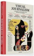 Kniha: Visual Journalism (Gestalten Verlag). Gestalten Verlag, 2017 Kniha: Visual Journalism (Gestalten Verlag). Gestalten Verlag, 2017