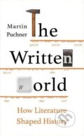 Kniha: The Written World (Martin Puchner). Granta Books, 2017 Kniha: The Written World (Martin Puchner). Granta Books, 2017