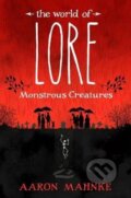 Kniha: Monstrous Creatures (Aaron Mahnke). Headline Book, 2017 Kniha: Monstrous Creatures (Aaron Mahnke). Headline Book, 2017