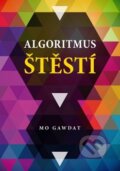 Kniha: Algoritmus štěstí (Mo Gawdat). BETA - Dobrovský, 2017 Kniha: Algoritmus štěstí (Mo Gawdat). BETA - Dobrovský, 2017