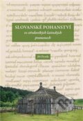 Kniha: Slovanské pohanství ve středověkých latinských pramenech (Jiří Dynda), 2017 Kniha: Slovanské pohanství ve středověkých latinských pramenech (Jiří Dynda), 2017