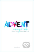 Kniha: Advent (Peter Hans Kolvenbach). Dobrá kniha, 2017 Kniha: Advent (Peter Hans Kolvenbach). Dobrá kniha, 2017