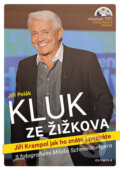 Kniha: Kluk ze Žižkova (Jiří Polák). Olympia, 2017 Kniha: Kluk ze Žižkova (Jiří Polák). Olympia, 2017