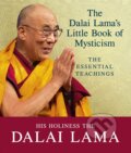 Kniha: The Dalai Lama's Little Book of Mysticism (Dalai Lama). Ebury, 2017 Kniha: The Dalai Lama's Little Book of Mysticism (Dalai Lama). Ebury, 2017