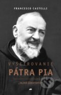 Kniha: Vyšetrovanie Pátra Pia (Francesco Castelli), 2018 Kniha: Vyšetrovanie Pátra Pia (Francesco Castelli), 2018