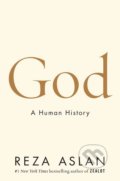 Kniha: God (Reza Aslan). Random House, 2017 Kniha: God (Reza Aslan). Random House, 2017