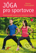Kniha: Jóga pro sportovce (Ryanne Cunningham). Grada, 2017 Kniha: Jóga pro sportovce (Ryanne Cunningham). Grada, 2017