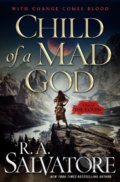 Kniha: Child of a Mad God (R.A. Salvatore). Tor, 2018 Kniha: Child of a Mad God (R.A. Salvatore). Tor, 2018