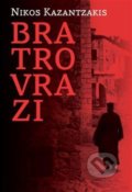 Kniha: Bratrovrazi (Nikos Kazantzakis). Pavel Mervart, 2017 Kniha: Bratrovrazi (Nikos Kazantzakis). Pavel Mervart, 2017
