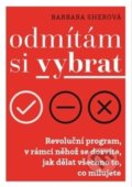 Kniha: Odmítám si vybrat (Barbara Sher). Malvern, 2017 Kniha: Odmítám si vybrat (Barbara Sher). Malvern, 2017