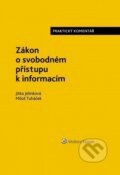 Kniha: Zákon o svobodném přístupu k informacím (Jitka Jelínková a Miloš Tuháček). Wolters Kluwer ČR, 2017 Kniha: Zákon o svobodném přístupu k informacím (Jitka Jelínková a Miloš Tuháček). Wolters Kluwer ČR, 2017