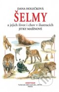 Kniha: Šelmy a jejich chov (Dana Holečková). Aventinum, 2017 Kniha: Šelmy a jejich chov (Dana Holečková). Aventinum, 2017