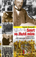 Kniha: Smrt ve žluté mlze (Tomáš Dosoudil). Epocha, 2017 Kniha: Smrt ve žluté mlze (Tomáš Dosoudil). Epocha, 2017