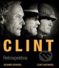 Kniha: Clint (Clint Eastwood a Richard Schickel), 2017 Kniha: Clint (Clint Eastwood a Richard Schickel), 2017