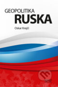 Kniha: Geopolitika Ruska (Oskar Krejčí). Professional Publishing, 2017 Kniha: Geopolitika Ruska (Oskar Krejčí). Professional Publishing, 2017