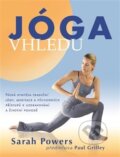Kniha: Jóga vhledu (Sarah Powers). Fontána, 2017 Kniha: Jóga vhledu (Sarah Powers). Fontána, 2017