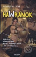 Kniha: Hawránok (Zuzana Kuglerová). Pars Artem, 2017 Kniha: Hawránok (Zuzana Kuglerová). Pars Artem, 2017