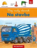 Kniha: Na stavbe (Vnímavé deti). Vnímavé deti, 2017 Kniha: Na stavbe (Vnímavé deti). Vnímavé deti, 2017