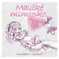 Kniha: Maličké miminko (Laura Janáčková). Grifart, 2017 Kniha: Maličké miminko (Laura Janáčková). Grifart, 2017