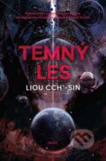 E-kniha: Temný les (Liou Cch´-Sin), 2017 E-kniha: Temný les (Liou Cch´-Sin), 2017
