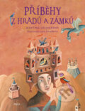 Kniha: Příběhy z hradů a zámků (Martina Drijverová). Pikola, 2017 Kniha: Příběhy z hradů a zámků (Martina Drijverová). Pikola, 2017