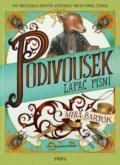 Kniha: Podivousek - Lapač písní (Mira Bartók). Pikola, 2017 Kniha: Podivousek - Lapač písní (Mira Bartók). Pikola, 2017