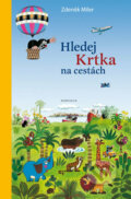 Kniha: Hledej Krtka na cestách (Zdeněk Miler). Pikola, 2017 Kniha: Hledej Krtka na cestách (Zdeněk Miler). Pikola, 2017